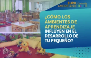 Lee más sobre el artículo <h1>¿Cómo los ambientes de aprendizaje influyen en el desarrollo de tu pequeño?</h1>