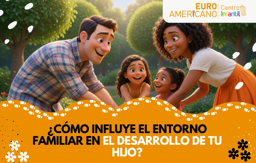 Entorno familiar y su importancia en el desarrollo infantil