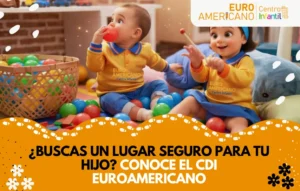 Lee más sobre el artículo <h1>¿Buscas un lugar seguro para tu hijo? Conoce el CDI EuroAmericano</h1>
